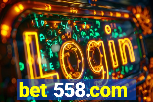 bet 558.com